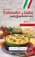 Taliansko a láska majú 3 spoločné veci: Gastronómia - kniha z kategorie Zdraví a životní styl