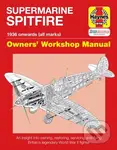 Spitfire Manual (An Insight into Owning, Restoring, Servicing and Flying Britain's Legendary World War 2 Fighter),Spitfire Manual (An Insight into Own