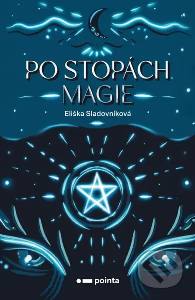 Po stopách magie - Eliška Sladovníková - kniha z kategorie Fantasy