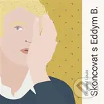 Skoncovat s Eddym B. - Édouard Louis - audiokniha z kategorie Společenská beletrie