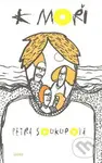 K moři - Petra Soukupová