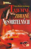 Tajemné zbraně nesmrtelných - Werner Sachmann - kniha z kategorie Záhady a paranormální jevy