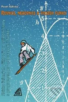 Sbírka řešených příkladů pro střední školy s programem pro zobrazení funkcí - kniha z kategorie Střední školy