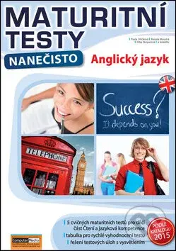 Maturitní testy nanečisto: Anglický jazyk - Barbora Jiříčková, Jitka Skopalová, Renata Moudrá - kniha z kategorie Střední školy