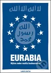 Eurabia (Mýtus nebo realita budoucnosti?) - Lukáš Lhoťan - kniha z kategorie Politologie a politika