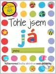 Tohle jsem já (Vybarvovací kniha aktivit se samolepkami) - Elanor Best