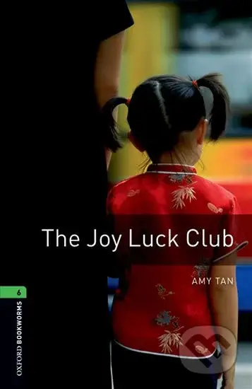 Library 6 - Joy Luck Club (Oxford Bookworms (New Edition)) - kniha z kategorie Jazykové učebnice a slovníky