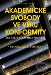 Akademické svobody ve věku konformity - Joanna Williams - kniha z kategorie Pedagogika