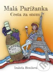 Malá Parížanka (Cesta za snom) - Izabela Benišová - kniha z kategorie Společenská beletrie