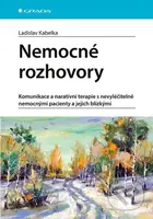 Nemocné rozhovory (Komunikace a narativní terapie s nevyléčitelně nemocnými pacienty) - kniha z kategorie Etiketa
