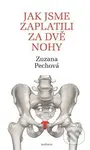 Jak jsme zaplatili za dvě nohy (Rozhovory s lékaři, fyzioterapeuty a biology o lidském těle, hlavně o kostrči a svalstvu pánevního dna) - kniha z…