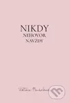 Nikdy nehovor navždy - Viktória Mináriková - kniha z kategorie Psychologie