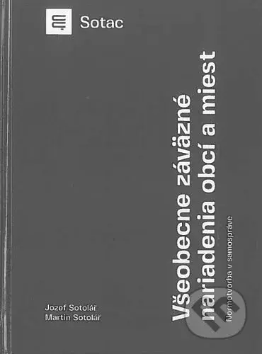 Všeobecne záväzné nariadenia obcí a miest - Normotvorba v samospráve - kniha z kategorie Správní právo