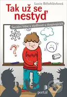 Tak už se nestyď (Sociální fobie a stydlivost u dospívajících) - kniha z kategorie Naučné knihy