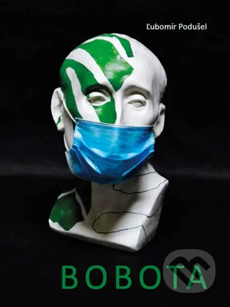 Štefan Bobota - Ľubomír Podušel - kniha z kategorie Teorie umění