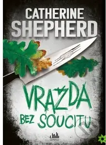 Vražda bez soucitu - Catherine Shepherd - kniha z kategorie Detektivky