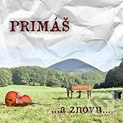 Cimbalová hudba Primáš: ...a znovu... - Cimbalová hudba Primáš