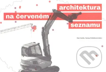 Architektura na červeném seznamu - normální je nebourat - kniha z kategorie Vysoké školy