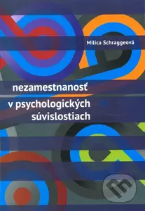 Nezamestnanosť v psychologických súvislostiach - Milica Schraggeová - kniha z kategorie Psychologie