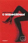 O rozmnožovaní a iných ťažkostiach - Martin Kasarda - kniha z kategorie Beletrie