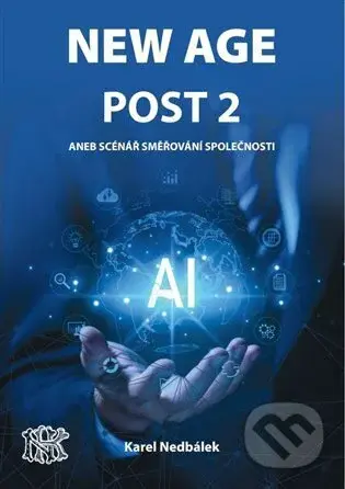 New Age Post 2. (aneb možný scénář vývoje společnosti) - kniha z kategorie Sociologie