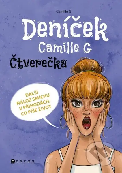 Deníček Camille G: Čtverečka (Další nálož smíchu v příhodách, co píše život) - kniha z kategorie Beletrie