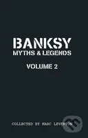 Banksy Myths and Legends Volume Ii - Marc Leverton - kniha z kategorie Malířství a sochařství