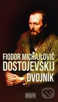Dvojník - Fiodor Michajlovič Dostojevskij