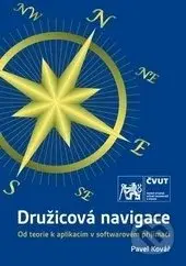 Družicová navigace (Od teorie k aplikacím v softwarovém přijímači) - kniha z kategorie Průmysl