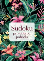 Sudoku pro dobrou pohodu - kniha z kategorie Křížovky pro dospělé