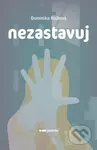 Nezastavuj - Dominika Hájková - kniha z kategorie Společenská beletrie