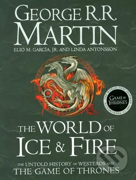 The World of Ice and Fire (The Untold History of Westeros and the Game of Thrones) - kniha z kategorie Fantasy