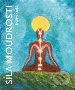 Síla moudrosti - Evžen Štekl - kniha z kategorie Spiritualita