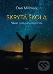 Skrytá škola (Návrat pokojného bojovníka) - Dan Millman - kniha z kategorie Beletrie