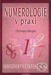 Numerologie v praxi (Osobnost v zrcadle čísel) - Christine Bengel - kniha z kategorie Numerologie