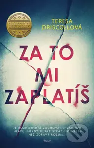 Za to mi zaplatíš (Je rozhodnutá zachovat chladnou hlavu, někdy je ale strach silnější než zdravý rozum) - kniha z kategorie Detektivky, thrillery a…