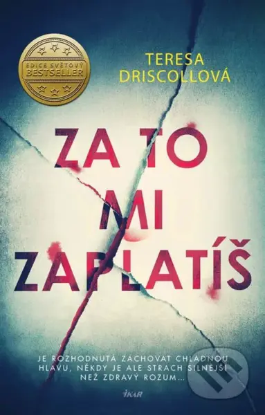 Za to mi zaplatíš (Je rozhodnutá zachovat chladnou hlavu, někdy je ale strach silnější než zdravý rozum) - kniha z kategorie Detektivky, thrillery a…