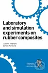 Laboratory and simulation experiments on rubber composites - kniha z kategorie Vysoké školy