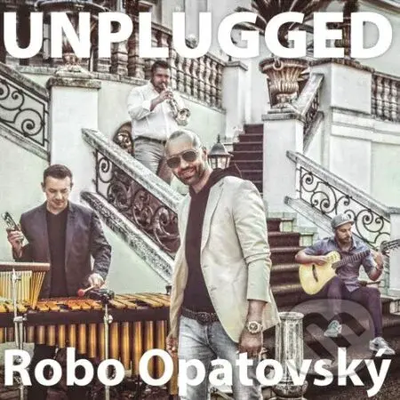 Robo Opatovský:  Unplugged - Robo Opatovský