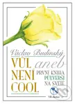 Vůl není cool (aneb První kniha půlverší na světě) - Václav Budinský