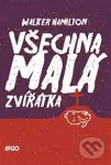 Všechna malá zvířátka - Walker Hamilton