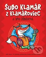 Šuďo Klamár z Klamároviec a jeho šibalstvá - Johann Wolfgang Goethe, Daniela Hroncová-Faklová - kniha z kategorie Hádanky a říkanky