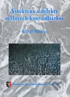 Štruktúra a defekty oceľových kontiodliatkov - Rudolf Mišičko - kniha z kategorie Vysoké školy