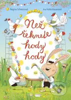 Než řeknete hody hody - Regina Schwarz, Ina Hattenhauer (Ilustrátor) - kniha z kategorie Pohádky