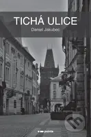 Tichá ulice - Daniel Jakubec - kniha z kategorie Poezie