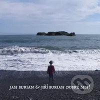 Jan Burian, Jiří Burian: Dobrý sen! - Jan Burian, Jiří Burian