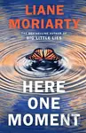 Here One Moment - Liane Moriarty - kniha z kategorie Thrillery