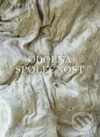 Odolná společnost : mezi bezmocí a tyranií - Alice Koubová, Barbora Baronová, Dita Pepe - kniha z kategorie Odborné a naučné