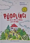 Půdolínci aneb Co se děje ve školce, když má půdu - Martina Šplíchalová, Jaroslav Bašta (Ilustrátor) - kniha z kategorie Pohádky
