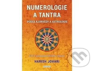 Numerologie a tantra podle ájurvédy a astrologie (Klíč k pochopení lidského chování) - kniha z kategorie Astrologie